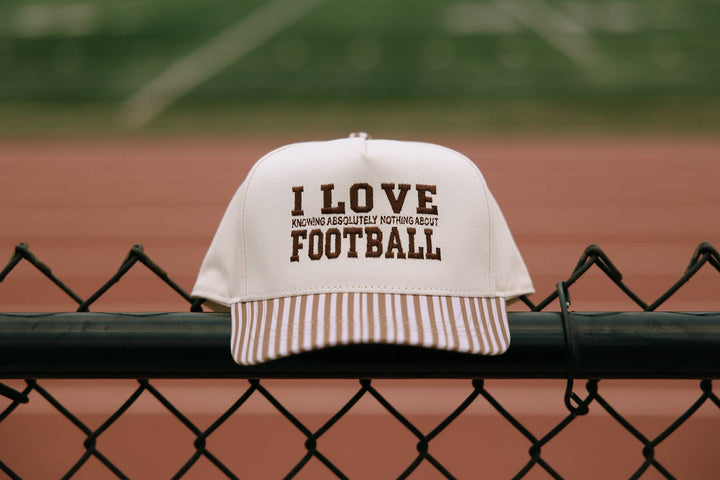 I Love Knowing Absolutely Nothing About Football Striped Hat