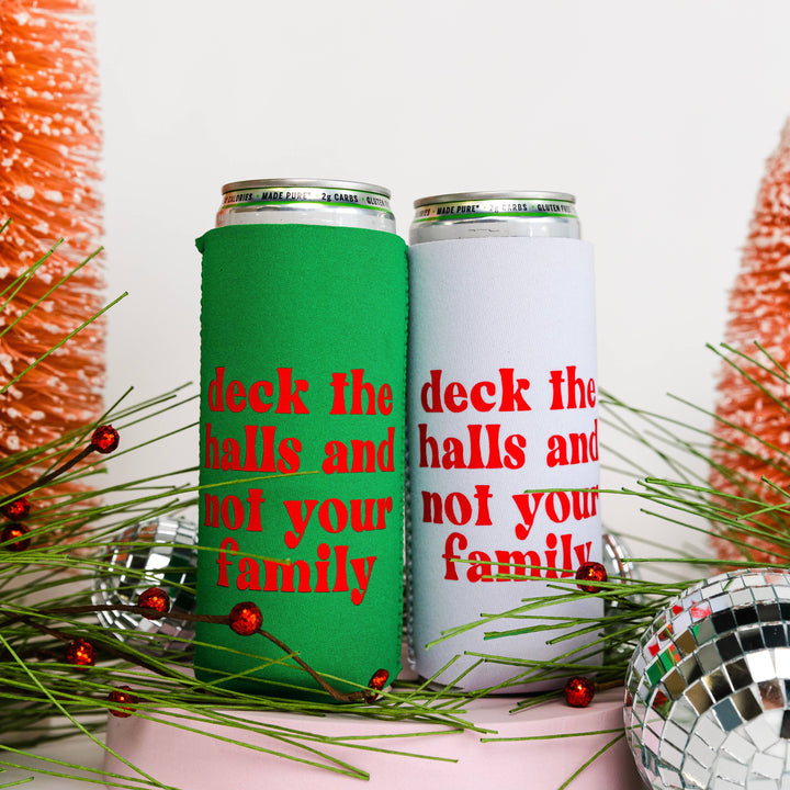 Christmas Can Cooler- Deck The Halls And Not Your Family
