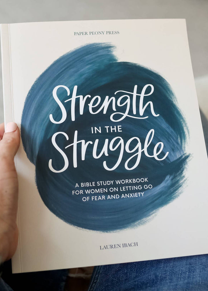 Strength in the Struggle: A Bible Study Workbook for Women